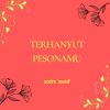 Download track Terhanyut Pesonamu