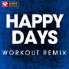 Download track Happy Days (Extended Workout Remix)