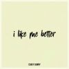 Download track I Like Me Better