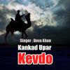 Download track Kankad Upar Kevdo