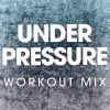 Download track Under Pressure (Extended Workout Mix)