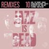 Download track Jazz Is Dead (Georgia Anne Muldrow Geemix)