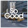 Download track So Good (Original Mix)