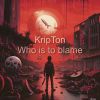 Download track Who Is To Blame