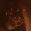 Download track How To Feel