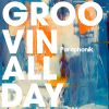 Download track Groovin All Day (Radio Edit)