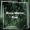 Download track Deep Winter Rain