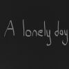 Download track A Lonely Day