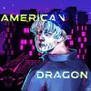 Download track AMERiCAN DRAGON!