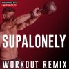 Download track Supalonely (Workout Extended Remix 129 BPM)