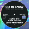 Download track Sunshine (Extended Mix; Get To Know Remix)