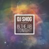 Download track In The Air Tonight (Shogs 2 Faces Mix)