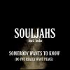 Download track Somebody Wants To Know (Do You Really Want Peace)