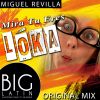 Download track Mira Tu Eres Loka (Original Mix)