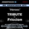 Download track Heroes In The Style Of Friccion (Karaoke Version)