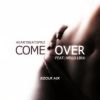 Download track Come Over (Kizouk Mix)