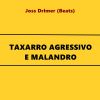 Download track Tarraxo Agressivo E Malandro: Tarraxinha