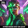 Download track Stay Or Leave - HYPERTECHNO (Sped Up)