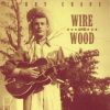 Download track Wire & Wood