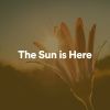 Download track The Sun Is Here, Pt. 2