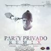 Download track Party Privado (Oficial Remix)