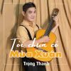 Download track Tôi Chưa Có Mùa Xuân