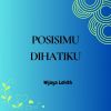 Download track Posisimu Dihatiku