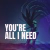 Download track You're All I Need