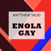 Download track Enola Gay (Blazing Town Remix)