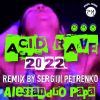 Download track Acid Rave (Sergii Petrenko Dub Remix)