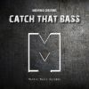 Download track Catch That Bass