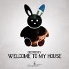 Download track Welcome To My House