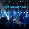 Download track Free Without You