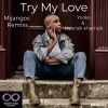 Download track Try My Love (Mijangos Remix Instrumental)