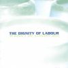 Download track The Dignity Of Labour Pt. 1