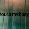 Download track Touch My Body (Sped-Up)