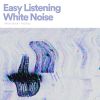 Download track Easy Listening White Noise, Pt. 15