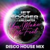 Download track You Make Me Feel (Disco House Extended)