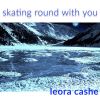 Download track Skating Round With You