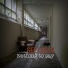 Download track Nothing To Say