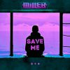 Download track Save Me (Miller Remix Instrumental)