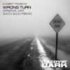 Download track Wrong Turn (Zach Zlov Remix)