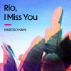 Download track Rio, I Miss You