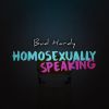 Download track Homosexually Speaking