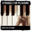 Download track Struggle For Pleasure (Vela Radio Mix 2001)