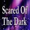 Download track Scared Of The Dark - (Instrumental Tribute To Steps)