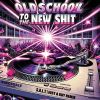 Download track Old School To The New Shit (Just A Guy Remix)