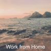 Download track Sumptuous Soundscapes For Working From Home