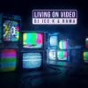 Download track Living On Video (Extended)