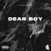 Download track DEAR BOY (8D Audio)